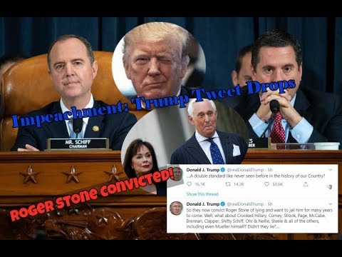 Trump Live Tweets During Impeachment Inquiry; Roger Stone Convicted on 7 Counts; 11 15 19