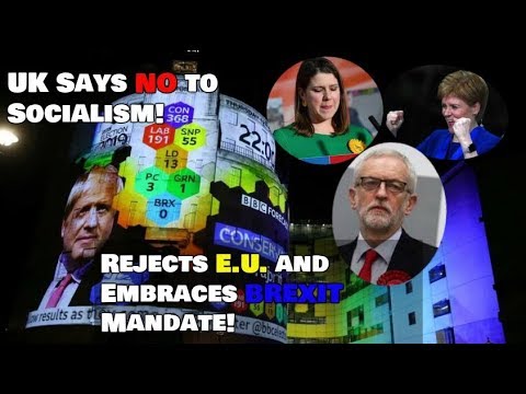 UK Election Results! Rejects Socialism & EU Embraces BREXIT Mandate! Weekly News Roundup! 12 13 19