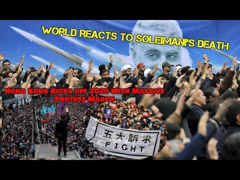 World Reacts to Soleimani’s Death; Hong Kong Continues Fight Against China, Top EU/UK News 1/5/20