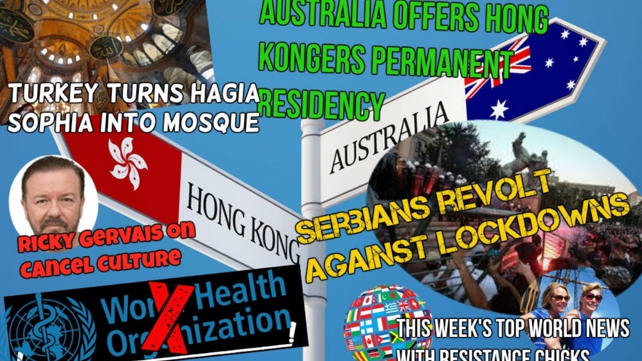 Australia to HK: Offers Permanent Residency; Turkey: Hagia Sophia Into Mosque; EU/UK News 7/12/2020