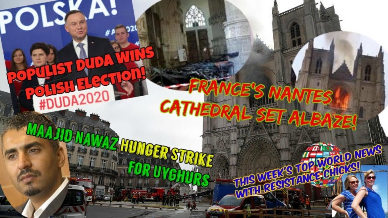 France: Nantes Cathedral Set Ablaze; Poland: Populist Duda Wins! PLUS Top EU/UK News 7/19/2020