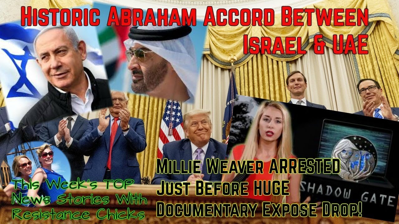 BREAKING: Millie Weaver ARRESTED! Historic Abraham Accord Between Israel & UAE; Top News 8/14/2020