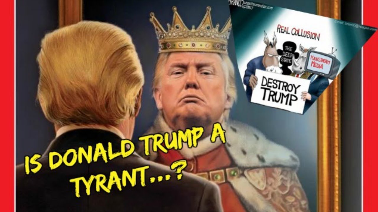 IS DONALD TRUMP A TYRANT OR IS THE MEDIA PLAYING FAST & LOOSE WITH THEIR REPORTING