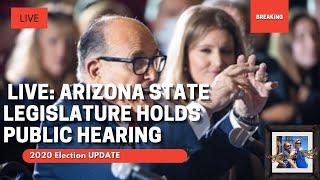 🔴 LIVE Arizona State Legislature Holds Public Hearing on 2020 Election Part 1
