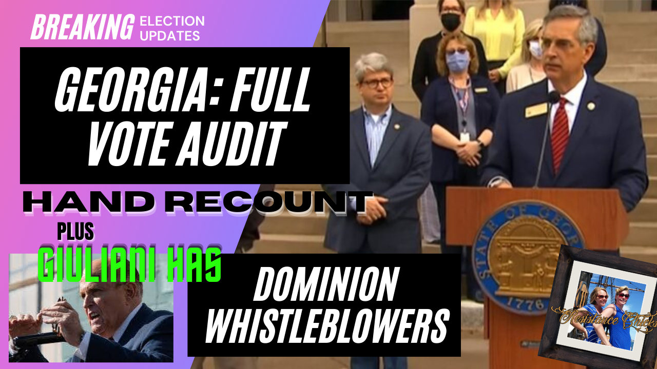 BREAKING: LIVE! GA To Audit & Hand Count ALL Votes! PLUS: Giuliani Has Dominion Whistleblowers!
