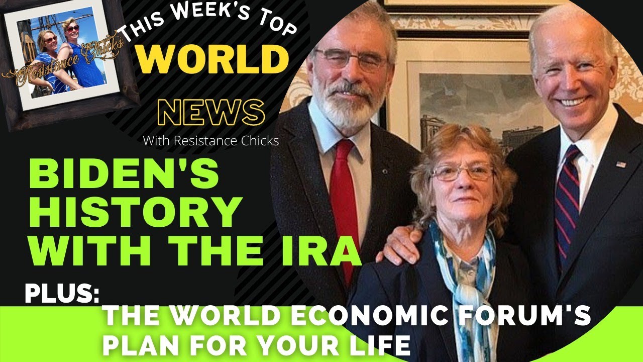Biden’s History w/ The IRA; The World Economic Forum’s Plan For Your Life; Top EU/UK News 11/15/2020
