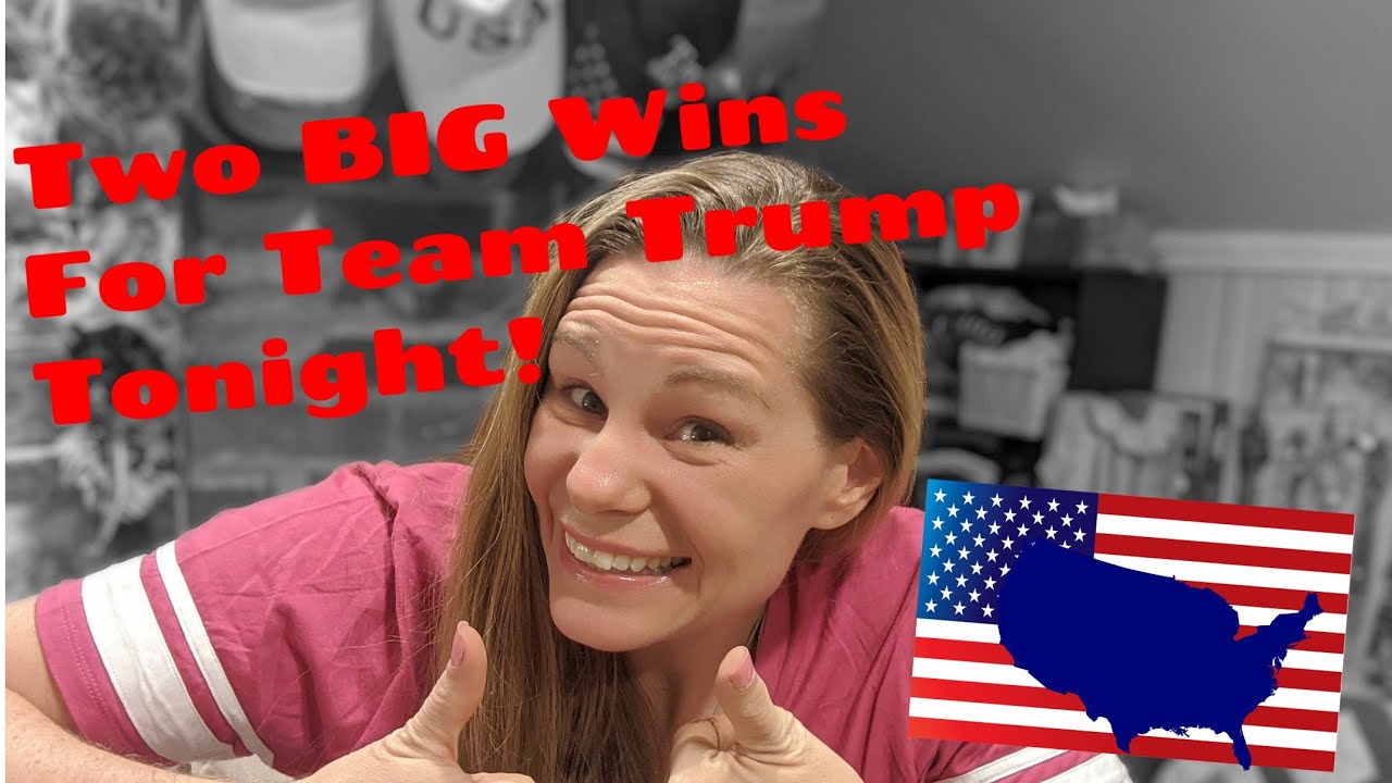 Two BIG Wins For Team 💪 Trump Tonight 🇺🇸🇺🇸🇺🇸