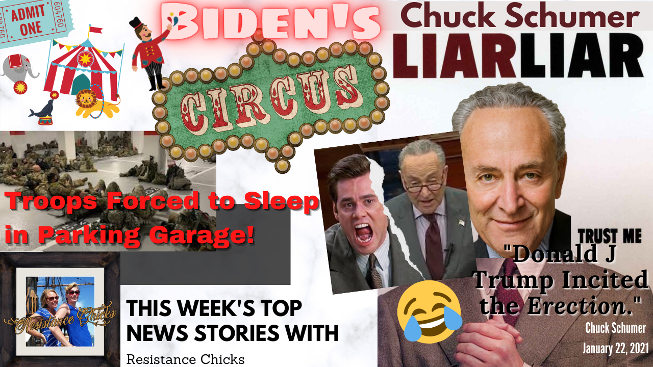 Schumer Flub: “Trump Incited Erection”; Biden’s Hilarious Circus! God Laughs At The Wicked!