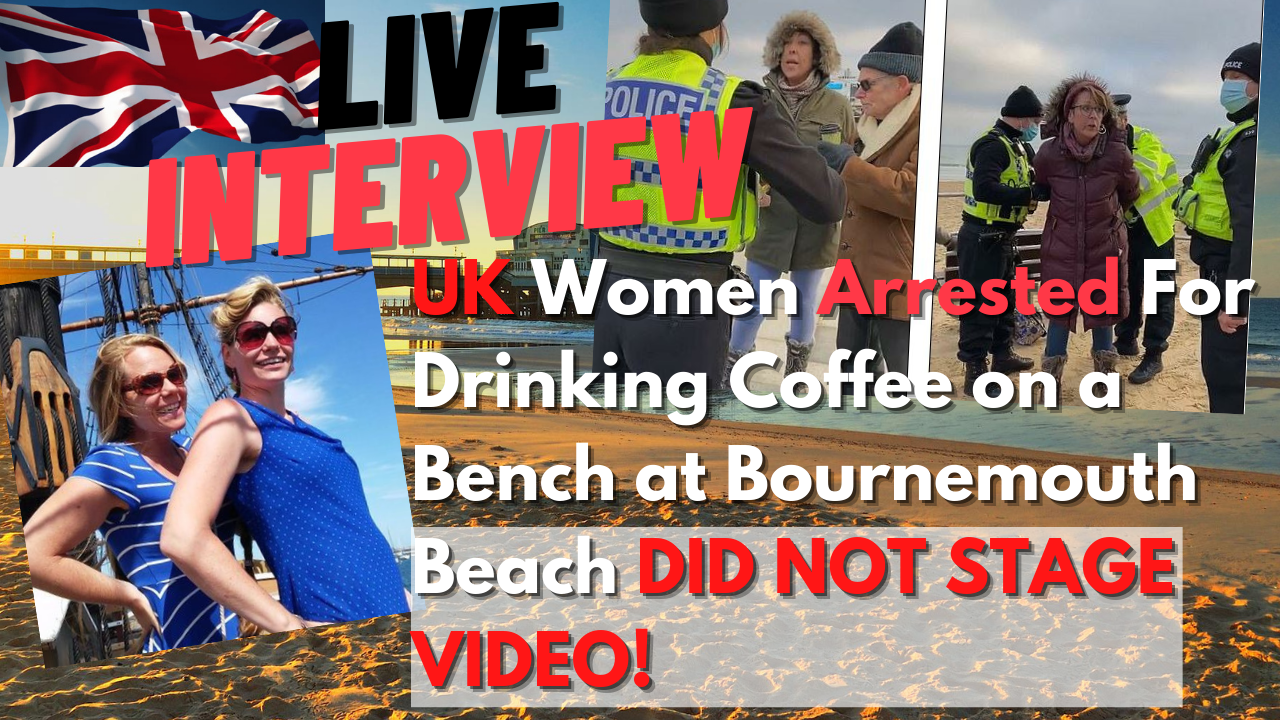 INTERVIEW: UK Women Arrested For Drinking Coffee on Bench At Beach Speak with Resistance Chicks