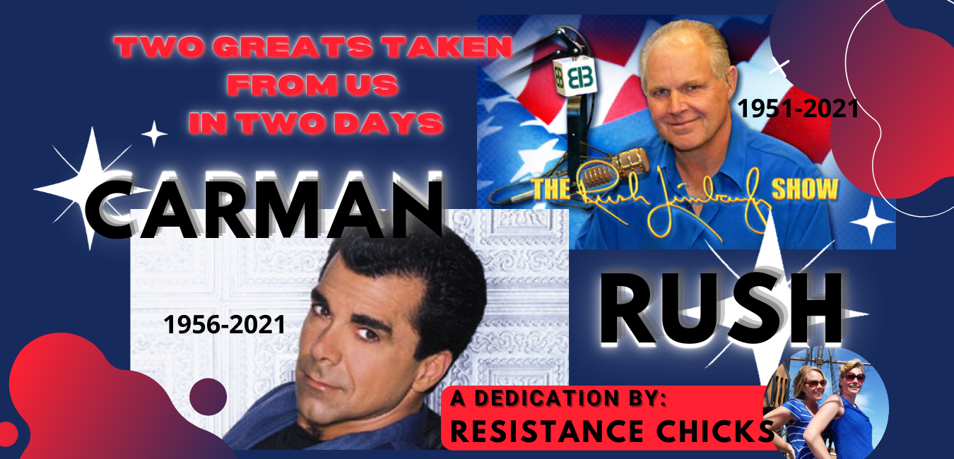 Two Greats Taken in 2 Days: Carman & Rush… A Dedication By Resistance Chicks