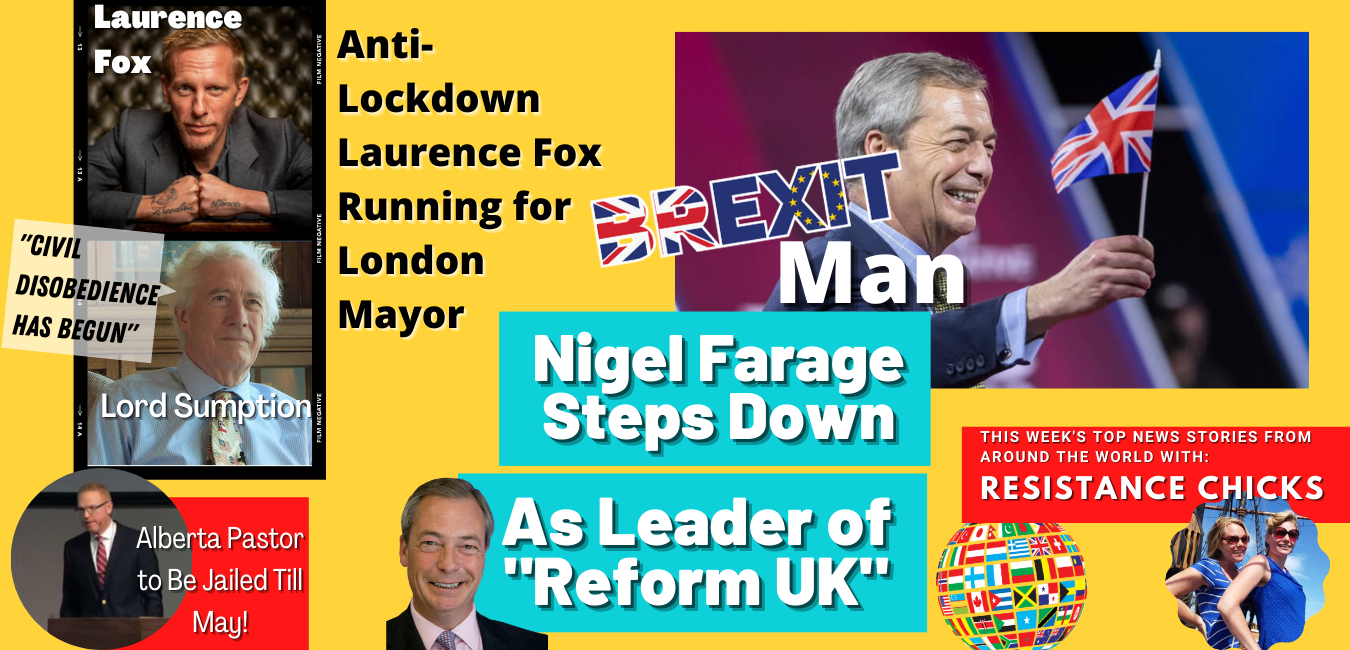 Nigel Steps Down As Leader of Reform UK; Alberta Pastor Jailed Til May! This Week’s TOP EU/UK News: 3/7/21