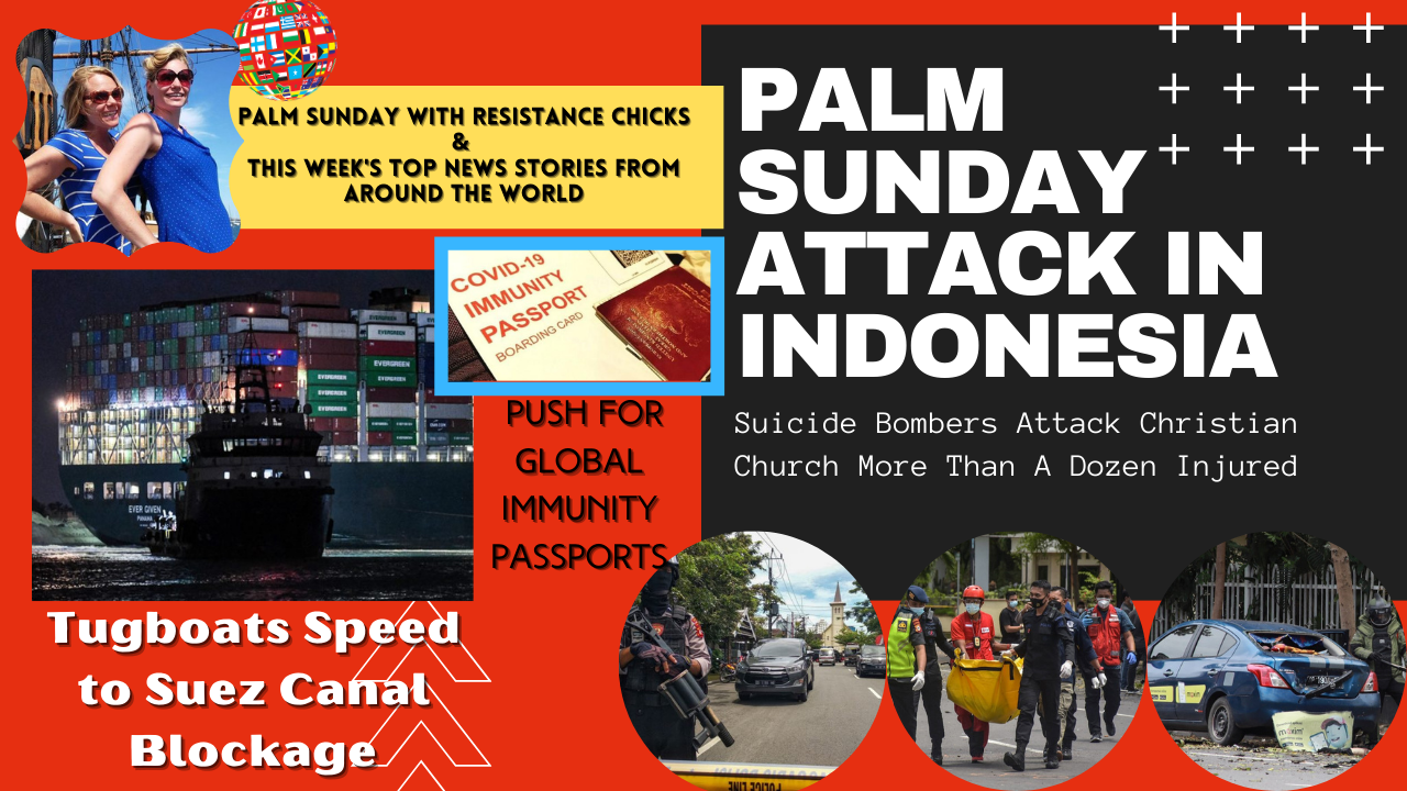 Palm Sunday Attack in Indonesia; Push for Global Immunity Passports; TOP World News 3/28/2021