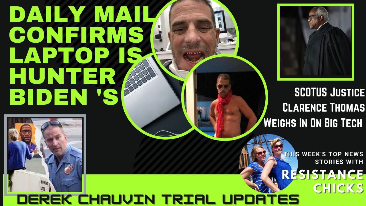 Daily Mail Confirms Laptop Is Hunter Biden’s; Clarence Thomas On Big Tech; Weekly Roundup 4/9/2021