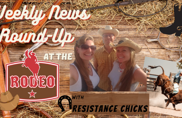Weekly News Round-Up At the Rodeo!