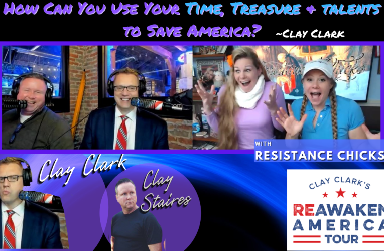 Clay Clark: Use Your Time, Treasure & Talents to Save America