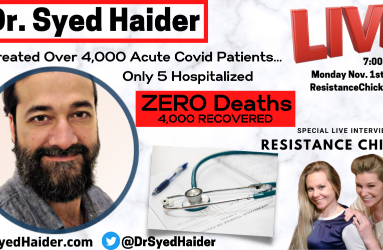 HUGE! Dr. Syed Haider: 4,000+ Covid Patients- 0 Deaths