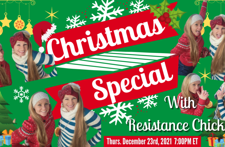 Christmas Special with Resistance Chicks!!!