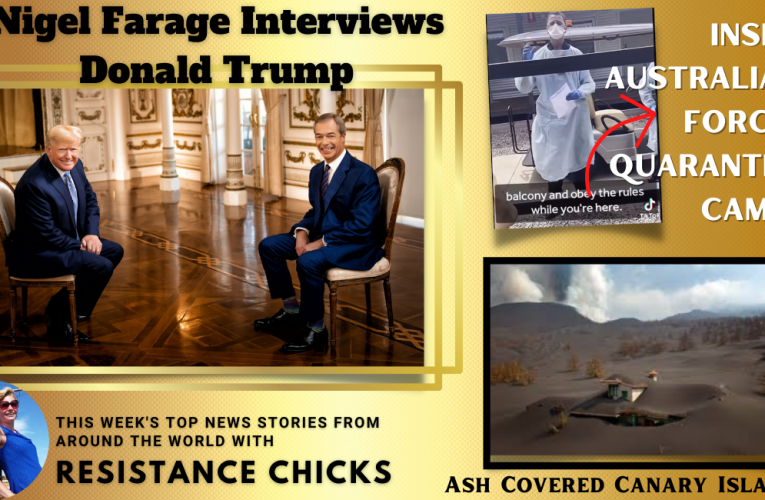 Inside Australia’s Forced Quarantine Camps & Farage Interviews Trump