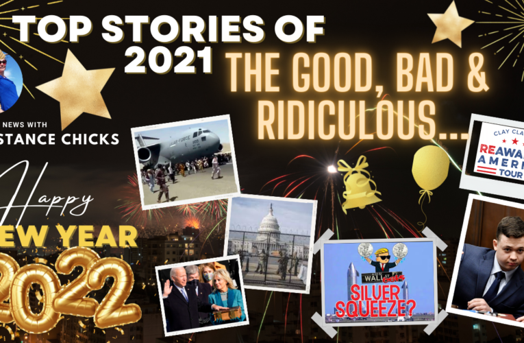 Top Stories of 2021: The Good, Bad & Ridiculous