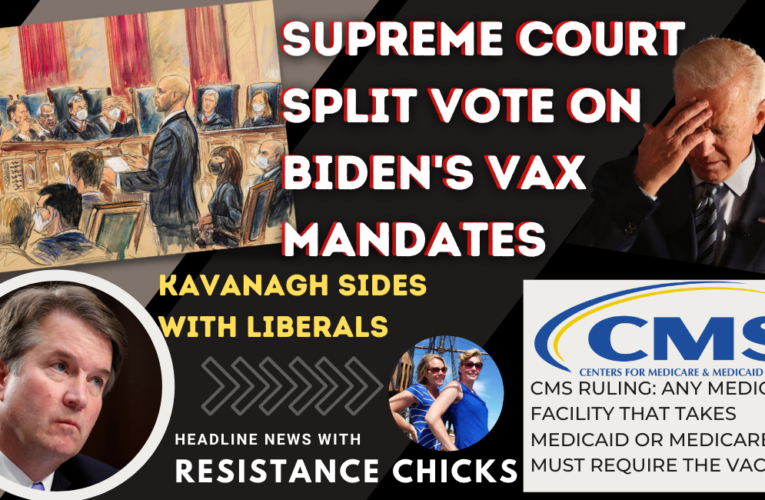 SCOTUS Split Vote on Vax Mandates
