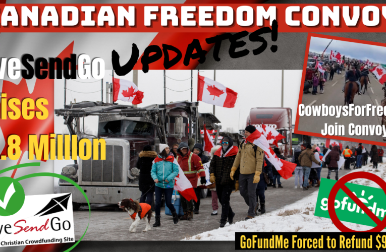 Canadian Freedom Convoy Updates, GoFundMe Now GiveSendGo