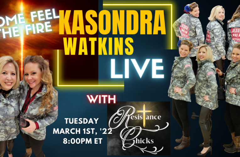Kasondra Watkins LIVE! Come Feel the FIRE!