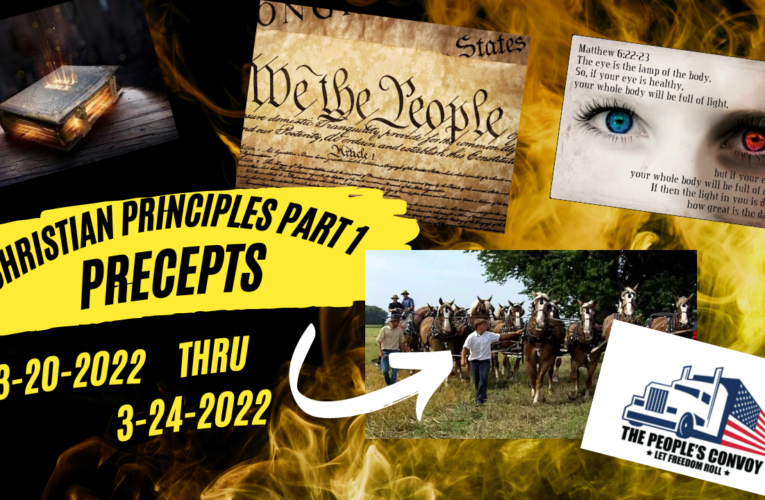 Christian Principles, Precepts 3-20-2022 Part 1