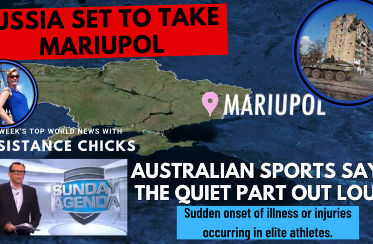 Australian Sports Says The Quiet Part Out Loud; Russia Set to Take Mariupol