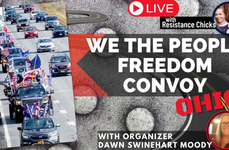 We The People Freedom Convoy- Ohio