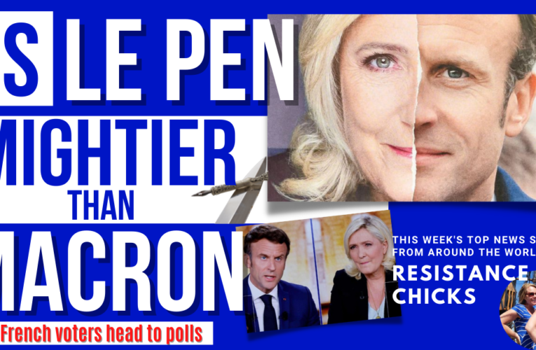 Is Le Pen Mightier than Macron? French Head to Polls!