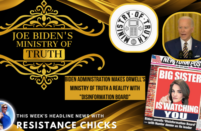 Joe Biden’s “Ministry of Truth” Disinformation Board