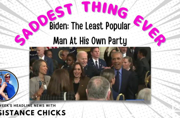 Saddest Thing Ever… Biden: The Least Popular Man at His Own Party