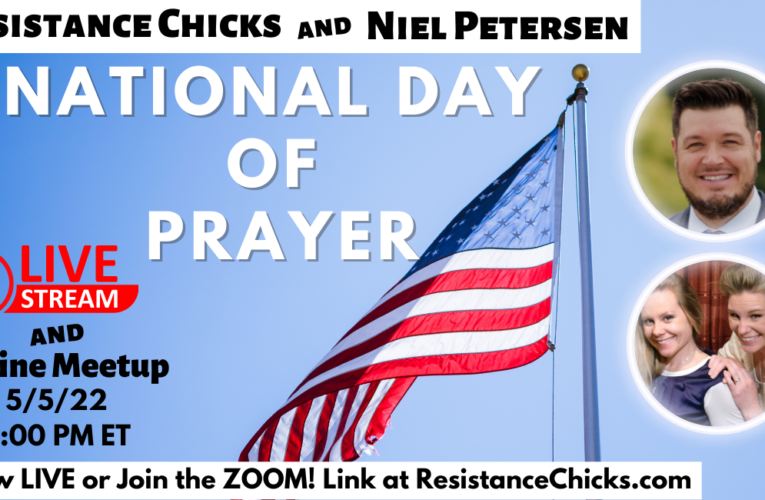 LIVE! National Day of Prayer w/ Niel Petersen & Resistance Chicks