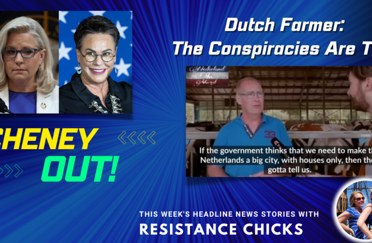 Cheney OUT! Dutch Farmer: The Conspiracies are True