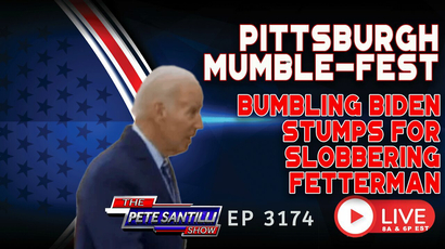 PITTSBURG MUMBLE-FEST! Bumbling Biden Stumps For Slobbering Fetterman | EP 3174-6PM