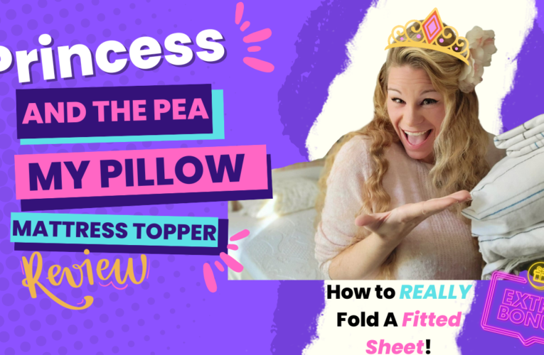 FUN! Princess 👸🏼 & The Pea… My Pillow Mattress Topper Review