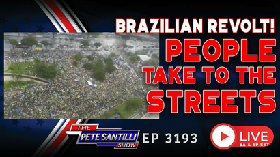 BRAZILIAN REVOLT! People Hit Streets To Protest Socialist Attempt to Steal Election | EP 3193 6 PM