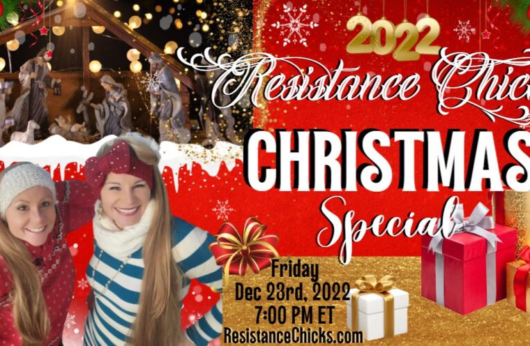 Resistance Chicks Family Christmas Special 2022