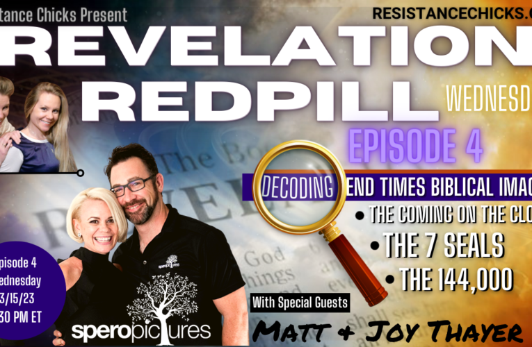 Revelation Red Pill Wednesday EP4: 7 Seals, Coming On the Clouds & 144,000