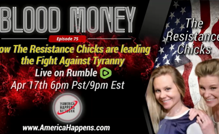 Blood Money episode 75 w/ The Resistance Chicks How the Resistance Chicks are leading the fight against Tyranny
