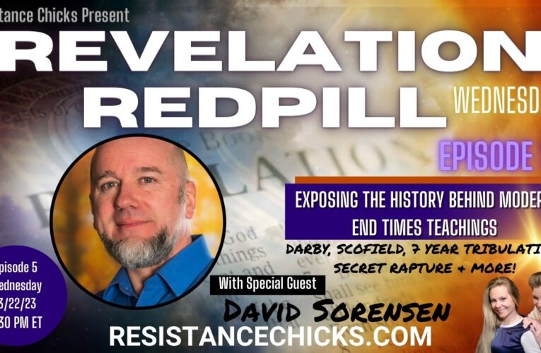 Revelation Redpill Wednesday Ep 5 w/ David Sorensen