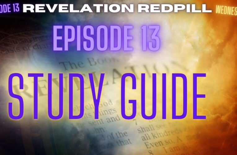Revelation Redpill EP 13 Study Guide Daniel’s 4 Kingdoms