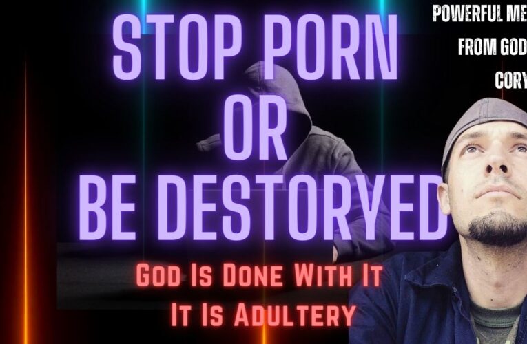 Stop Porn Or Be Destroyed By God
