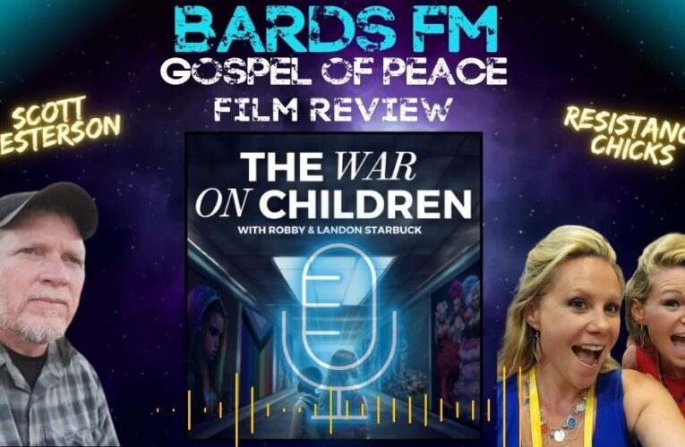 War On Children Film Review w/ BardsFM