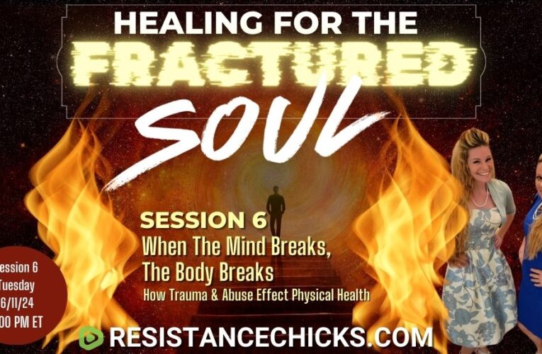 Healing For the Fractured Soul – Session 6