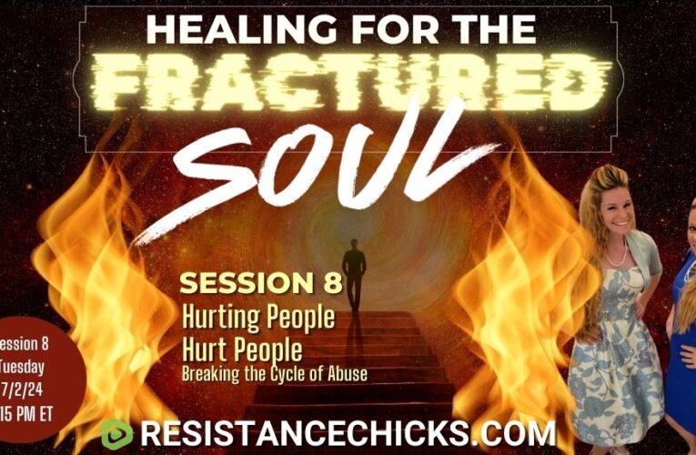 Healing For the Fractured Soul – Session 8
