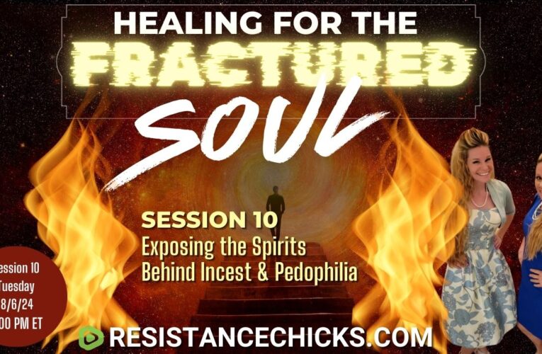 Healing For the Fractured Soul: Session 10