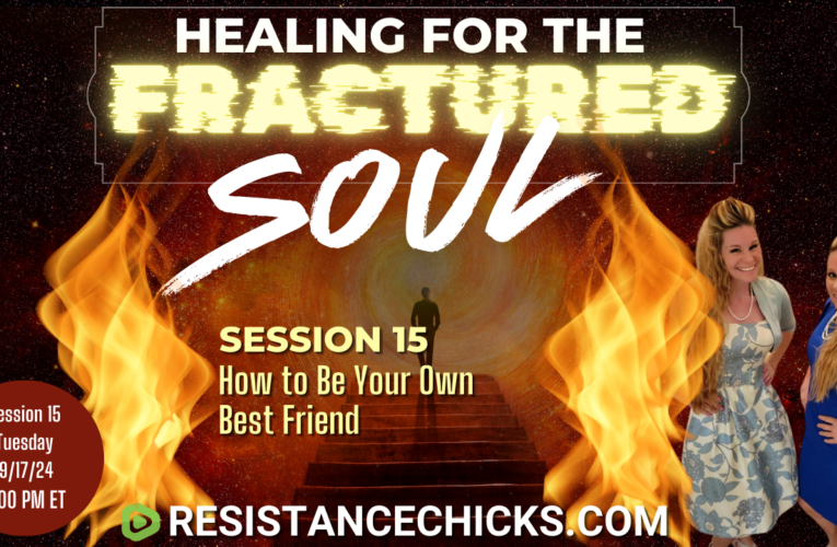 Healing For the Fractured Soul Session 15