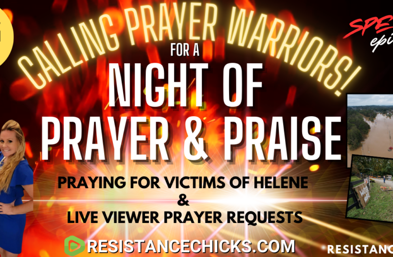 Night of Prayer & Praise For Helene Victims and Prayer Requests