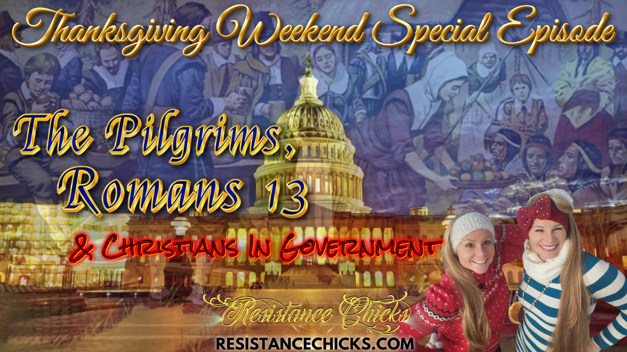 The Pilgrims, Romans 13 & Christians In Government